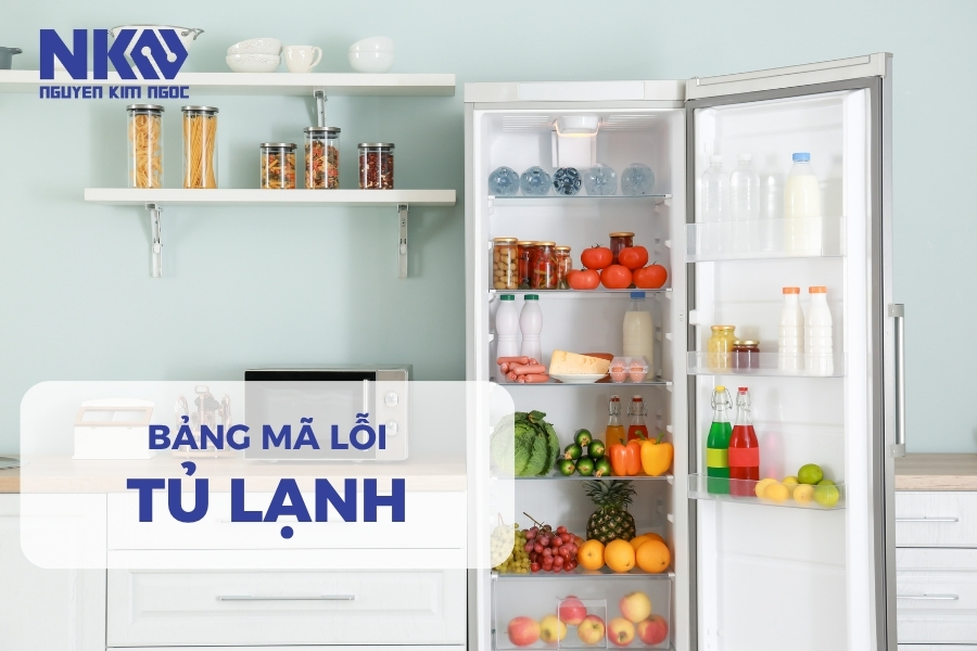 Bảng mã lỗi thường gặp ở tủ lạnh