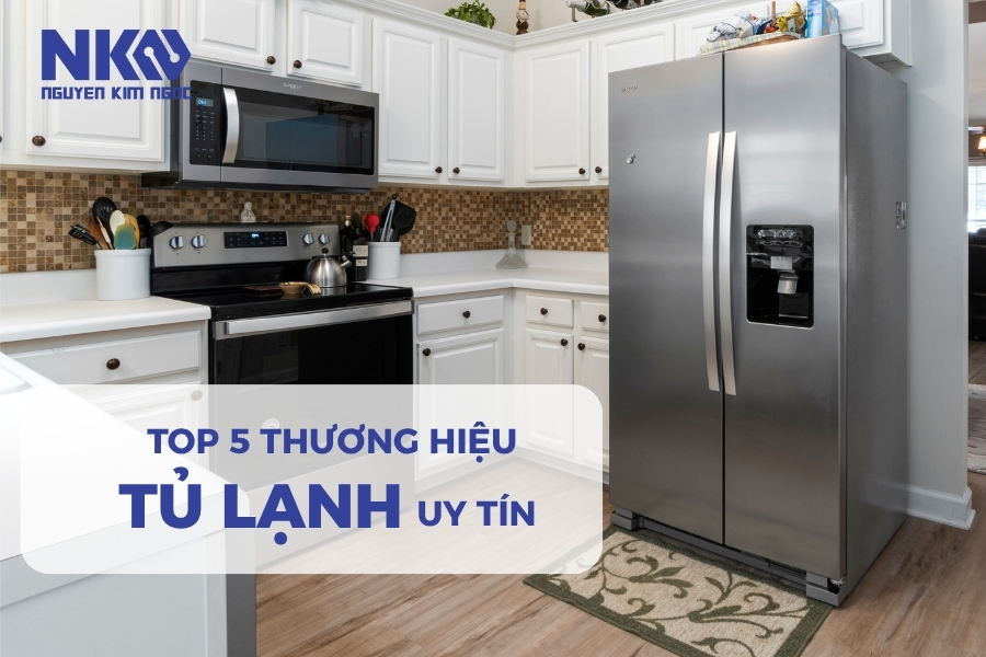 Các hãng tủ lạnh bán chạy nhất hiện nay