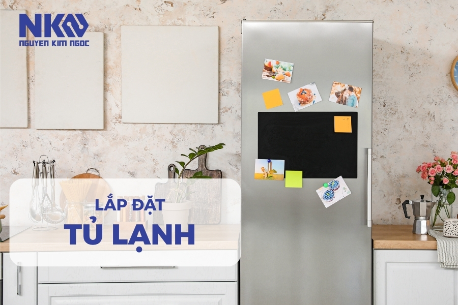 Hướng dẫn lắp đặt tủ lạnh khi mới mua đúng cách