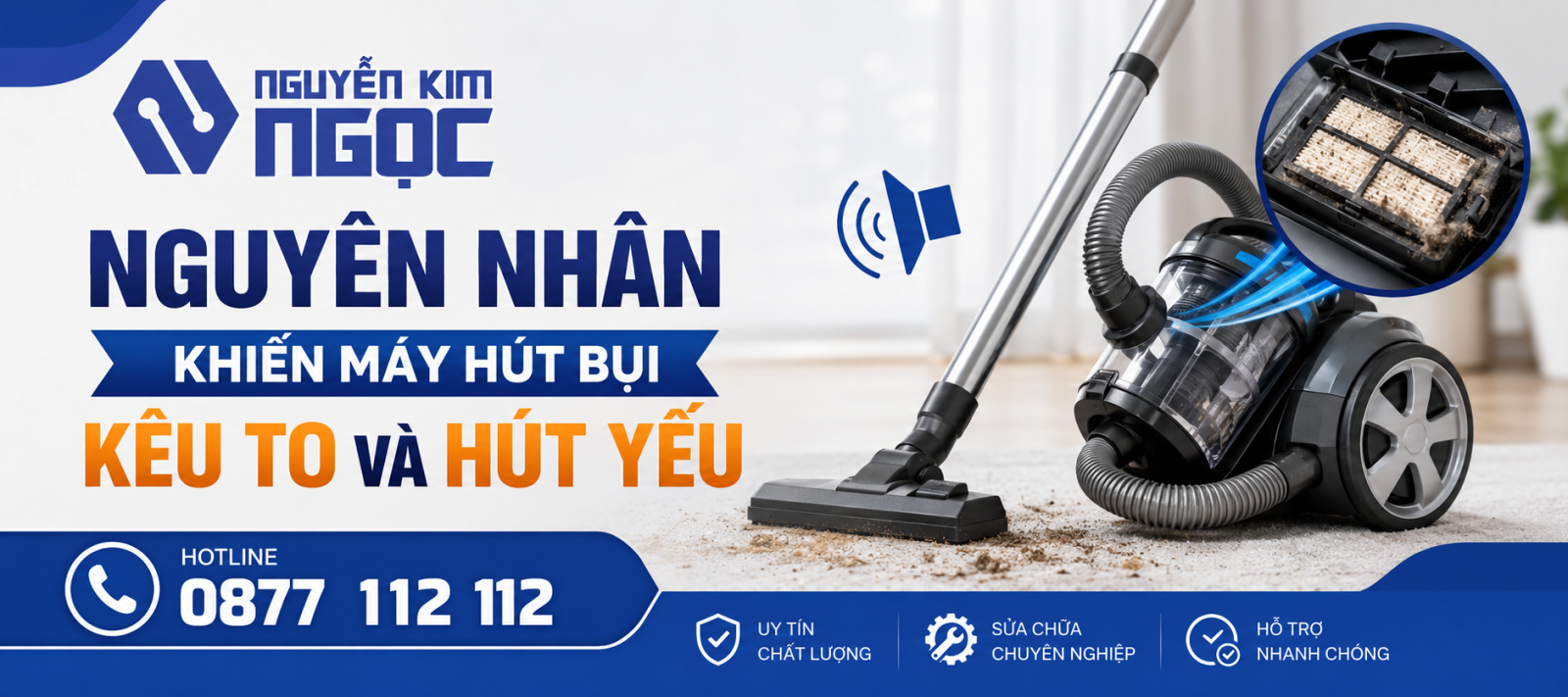 Nguyên nhân khiến máy hút bụi kêu to và hút yếu