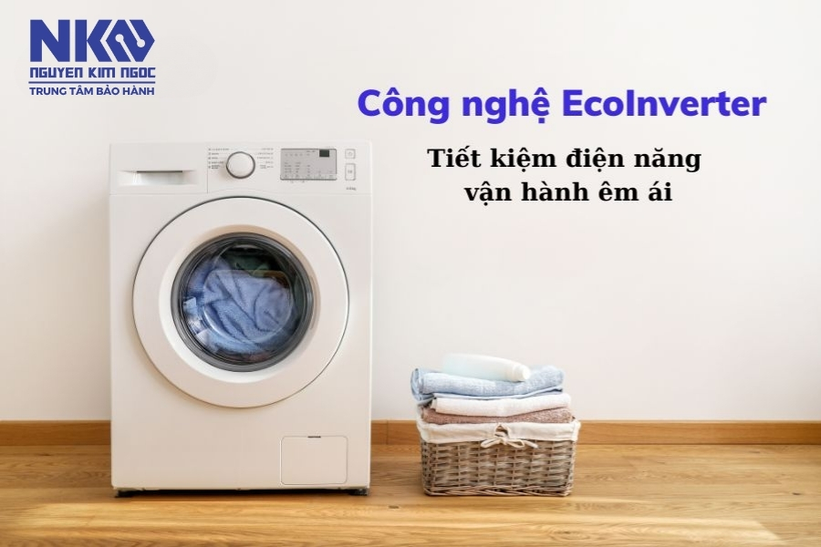 Eco Inverter - vận hành êm ái, bền bỉ và tiết kiệm điện năng