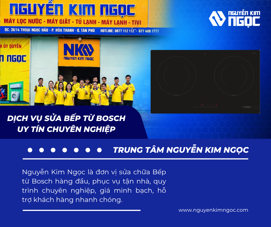 Nguyễn Kim Ngọc Chuyên Sửa Bếp Từ Bosch Uy Tín