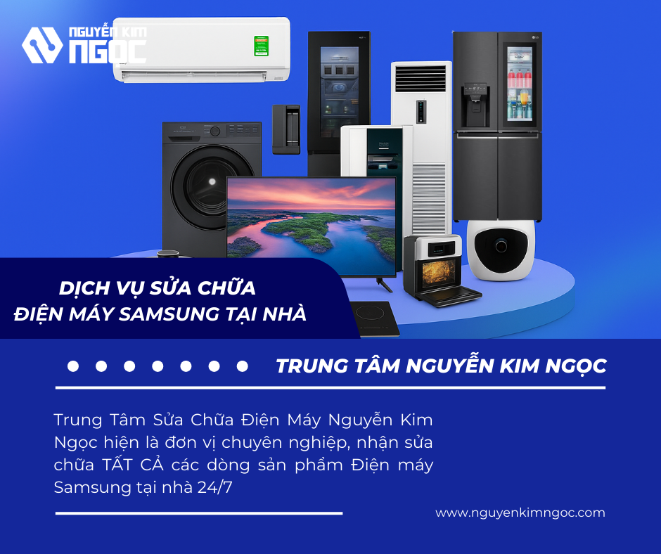 Dịch Vụ Sửa Chữa Điện Máy Samsung Tại Nhà
