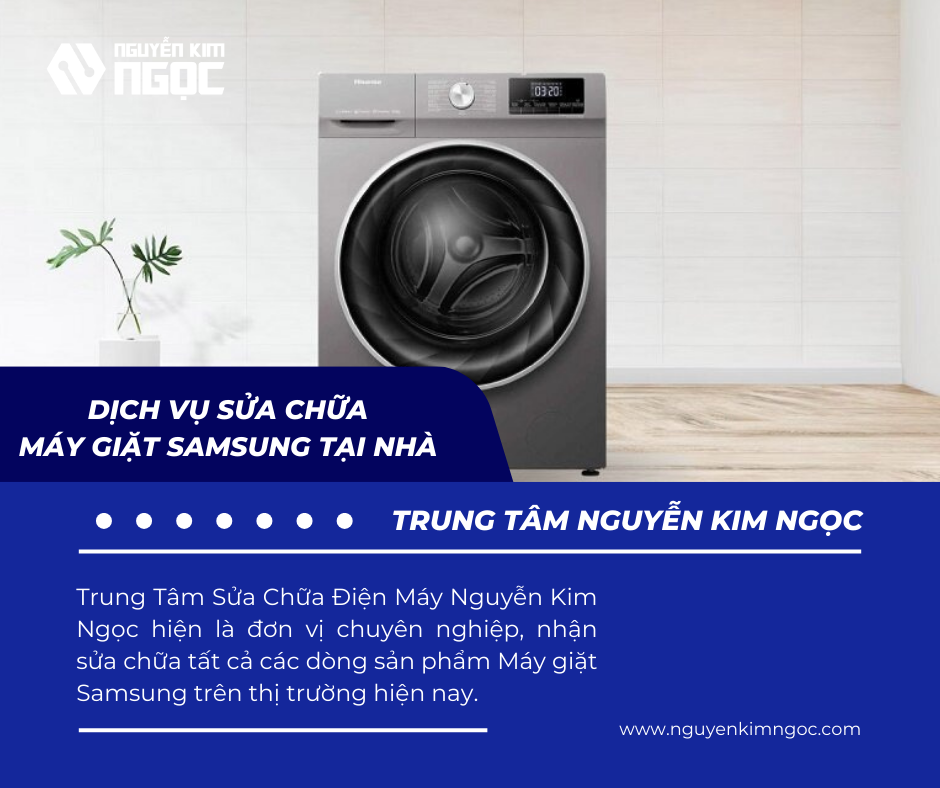 Dịch Vụ Sửa Chữa Máy Giặt Samsung Tại Nhà Uy Tín