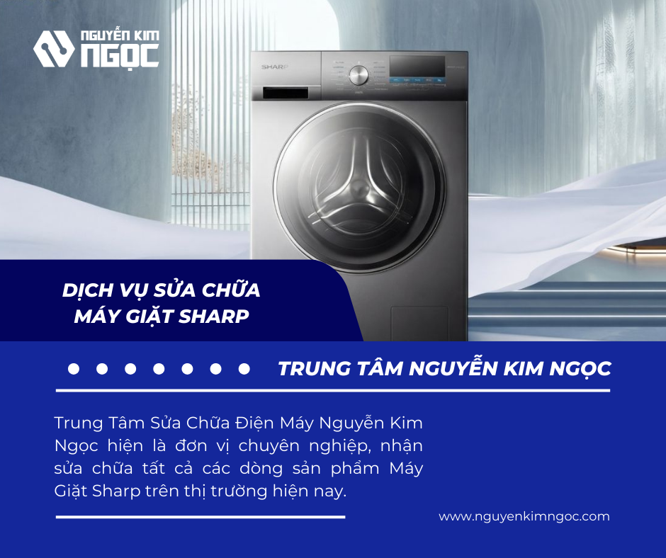 Dịch Vụ Sửa Chữa Máy Giặt Sharp Tại Nhà Nhanh Chóng