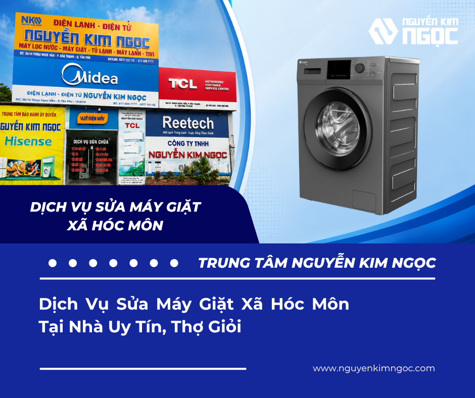 Dịch Vụ Sửa Máy Giặt Xã Hóc Môn Tại Nhà Uy Tín, Thợ Giỏi