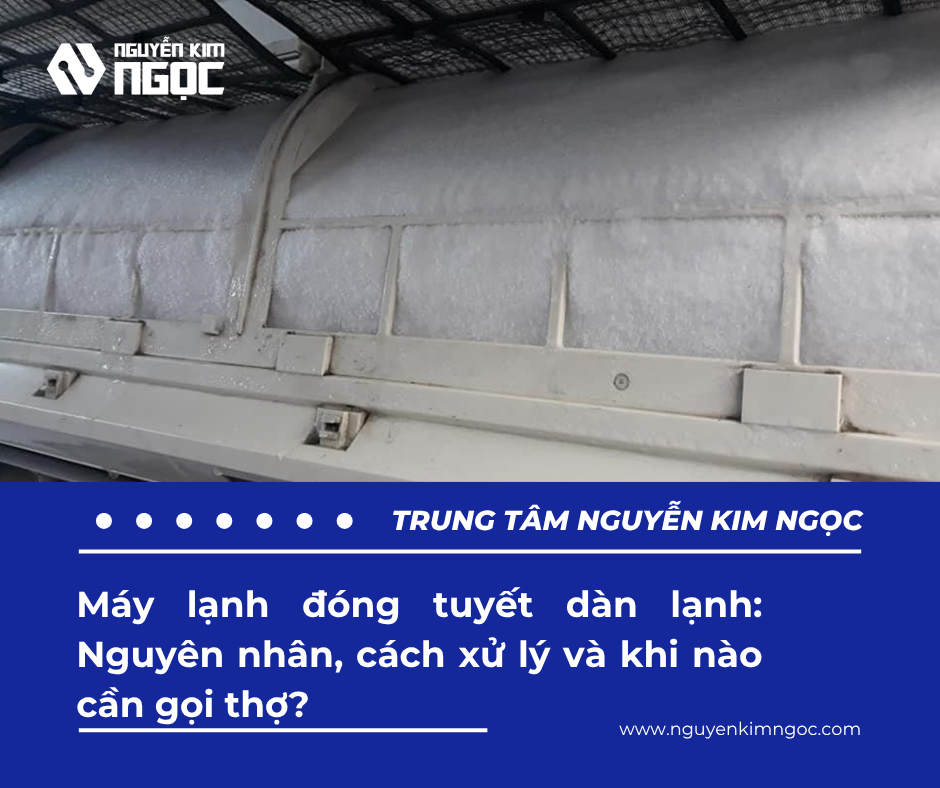 Máy lạnh đóng tuyết dàn lạnh: Nguyên nhân, cách xử lý và khi nào cần gọi thợ?