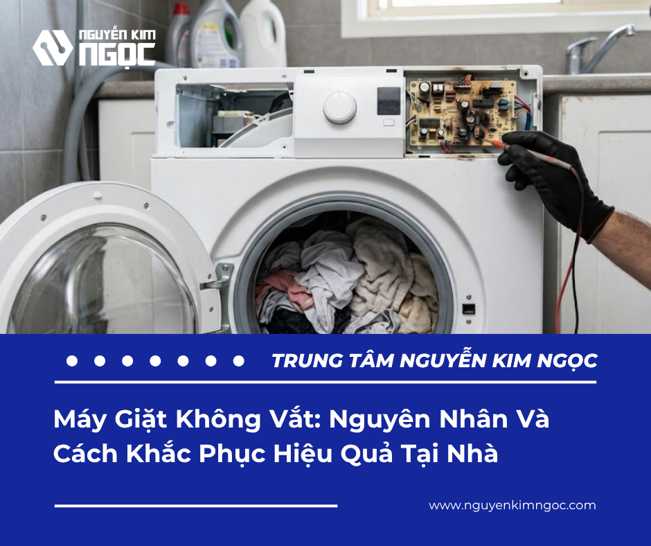 Máy Giặt Không Vắt: Nguyên Nhân Và Cách Khắc Phục Hiệu Quả Tại Nhà