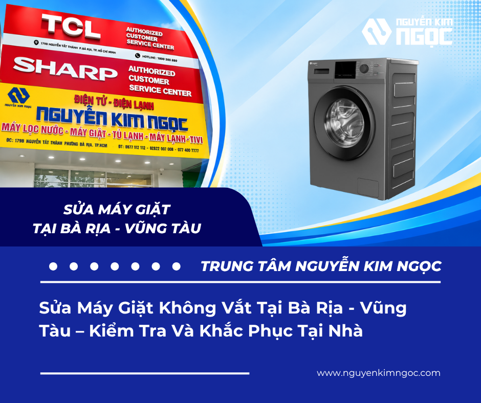 Sửa Máy Giặt Không Vắt Tại Bà Rịa - Vũng Tàu