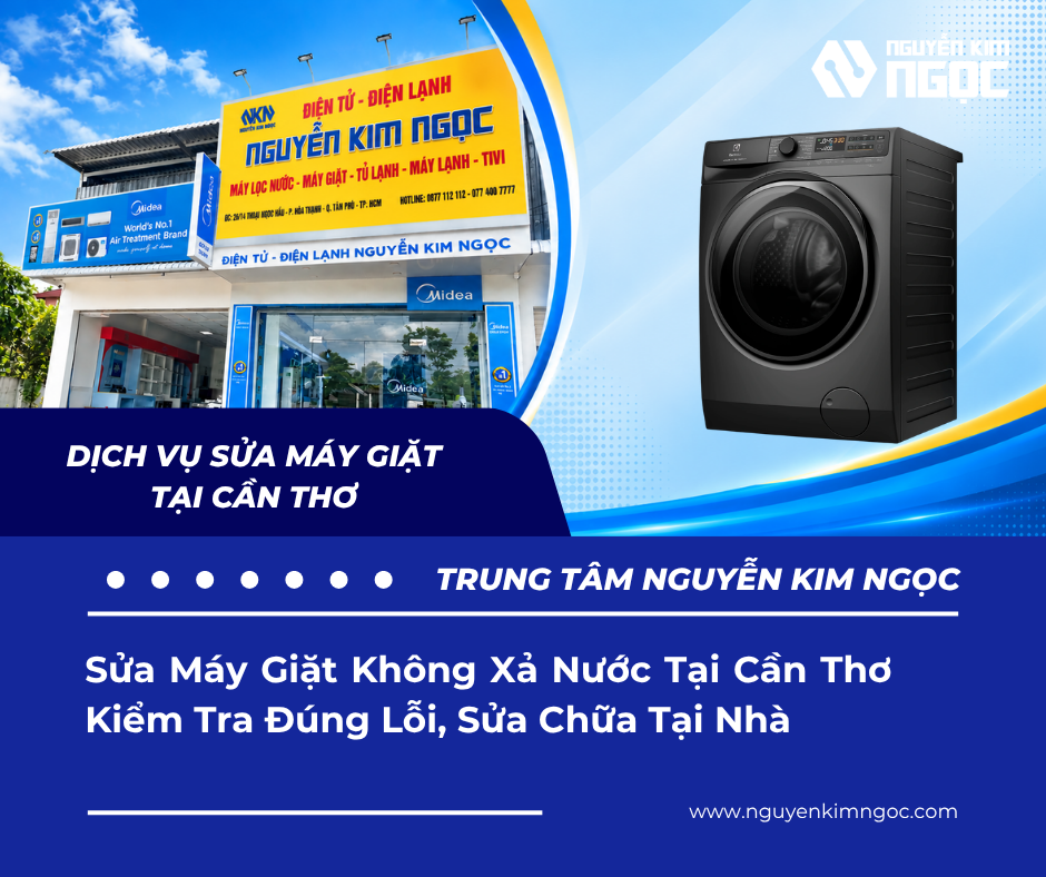 Sửa Máy Giặt Không Xả Nước Tại Cần Thơ