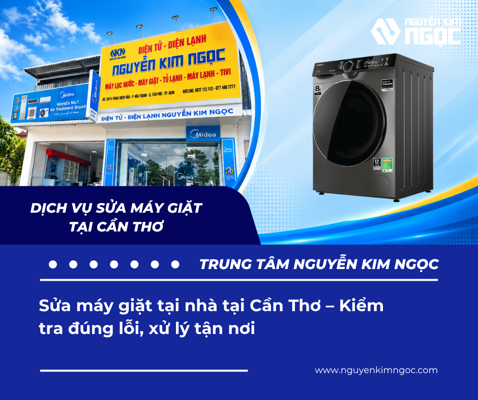 Sửa máy giặt tại Cần Thơ – Kiểm tra, xử lý tận nơi