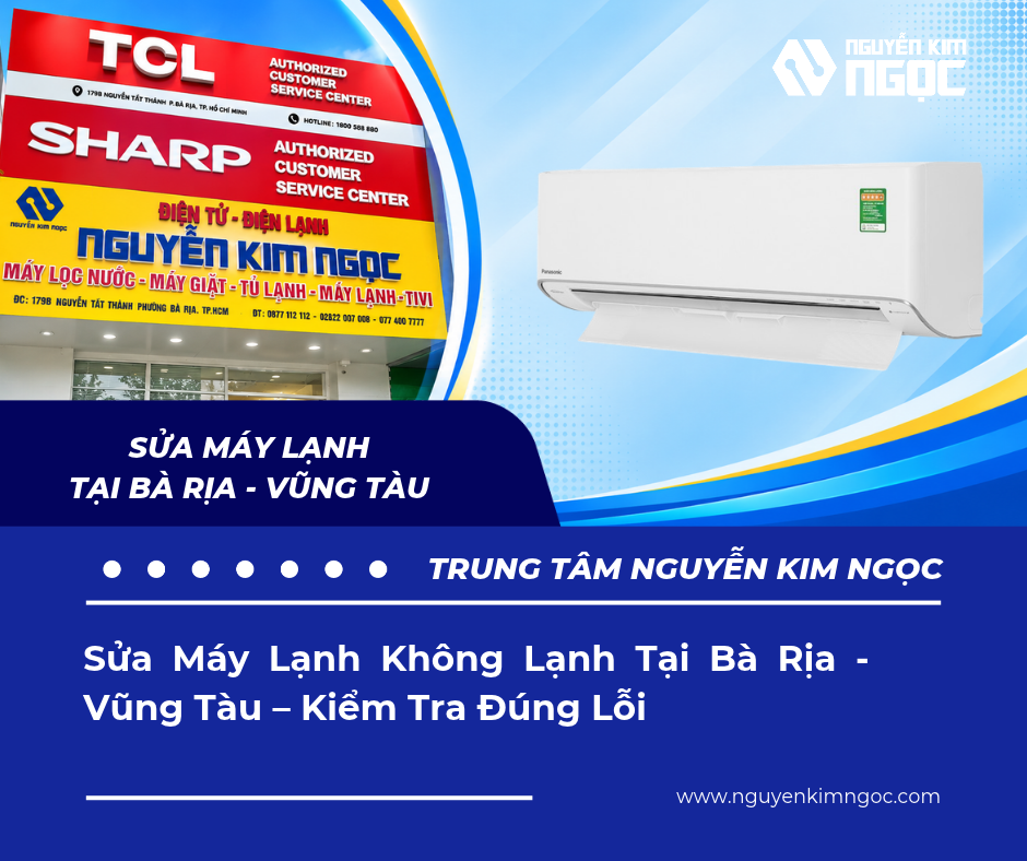 Sửa Máy Lạnh Không Lạnh Tại Bà Rịa - Vũng Tàu