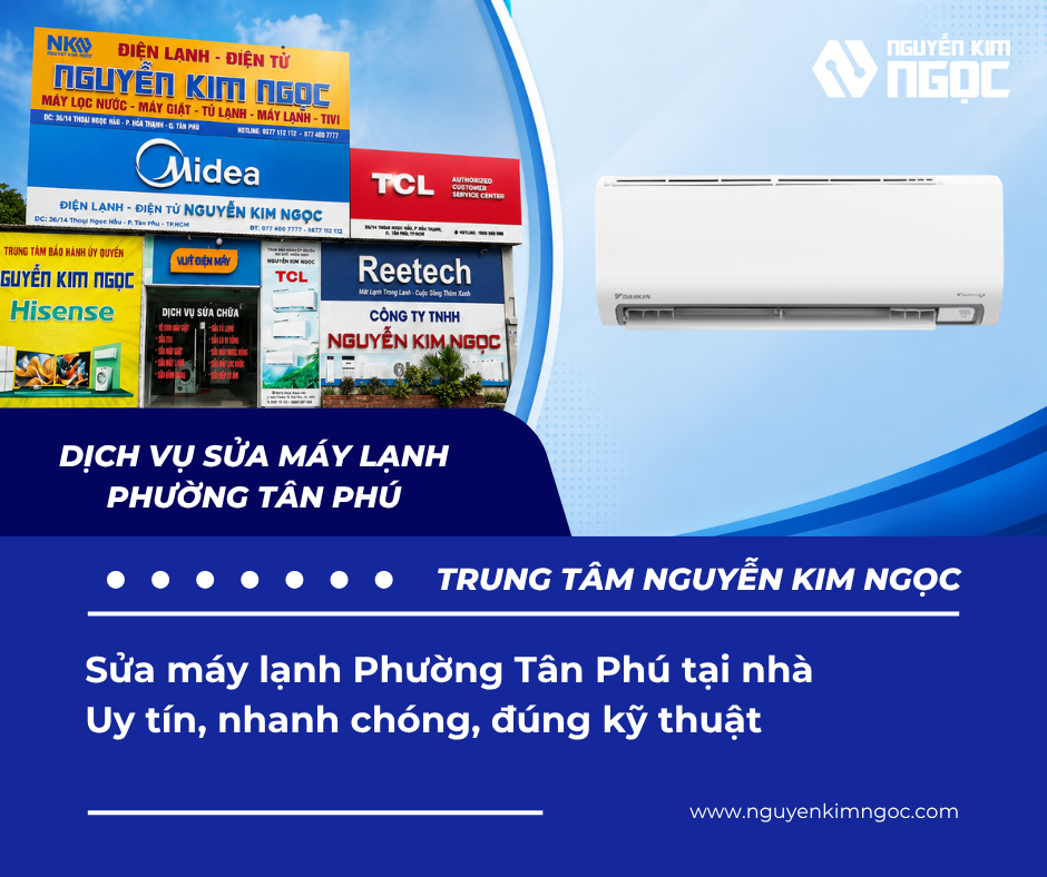 Sửa máy lạnh Phường Tân Phú nhanh chóng