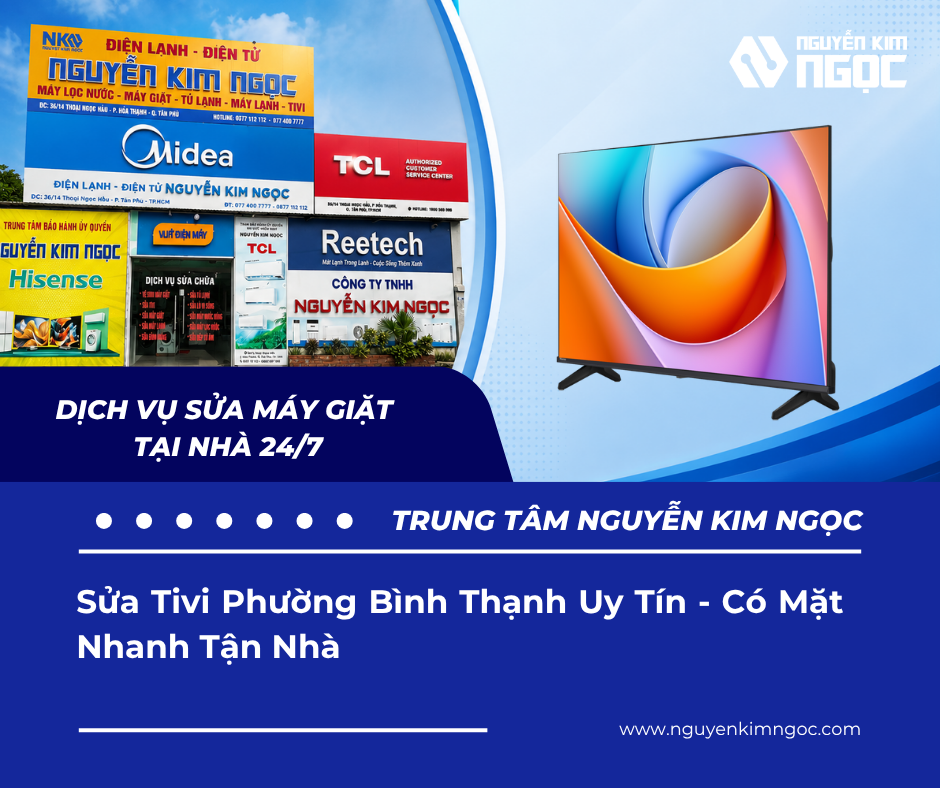 Sửa Tivi Phường Bình Thạnh Uy Tín - Có Mặt Nhanh Tận Nhà