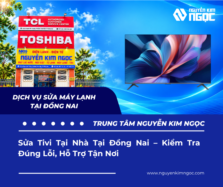 Sửa Tivi Tại Nhà Tại Đồng Nai – Hỗ Trợ Tận Nơi