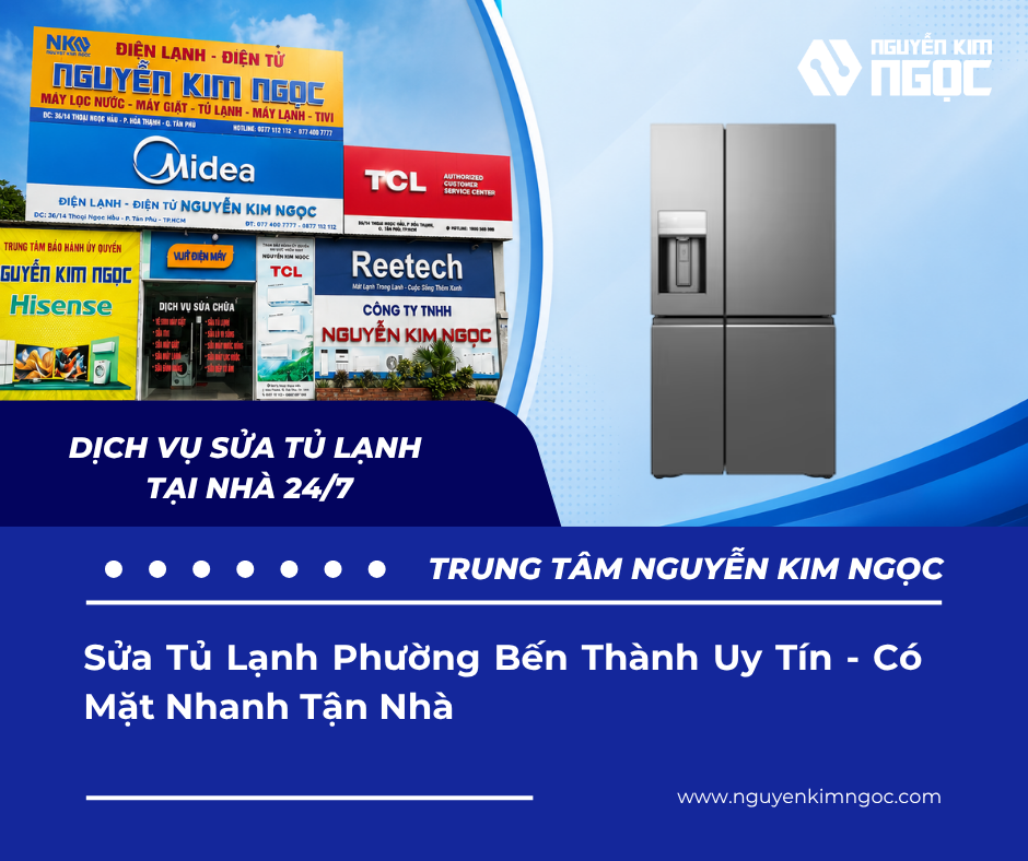 Sửa Tủ Lạnh Phường Bến Thành - Có Mặt Nhanh Tận Nhà