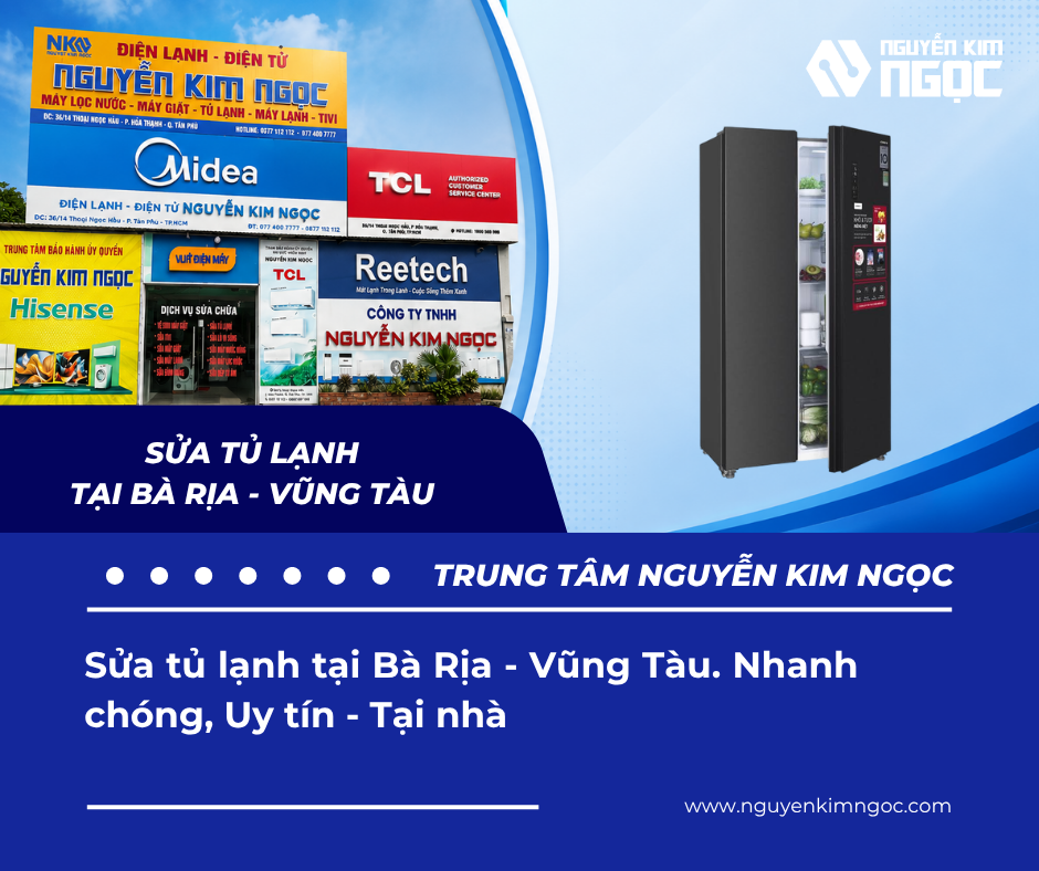 Sửa tủ lạnh tại Bà Rịa - Vũng Tàu. Sửa nhanh, Uy tín