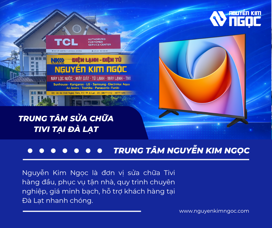 Trung Tâm Sửa Chữa Tivi Tại Đà Lạt Uy Tín